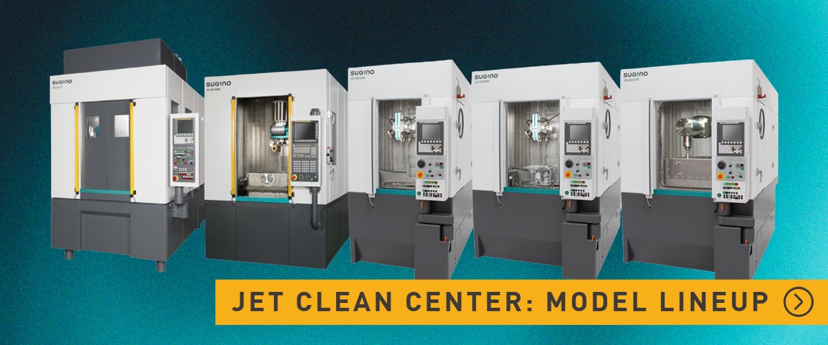 Menu of Sugino's effective and powerful Jet Clean Center high pressure water jet deburring and parts cleaning machines